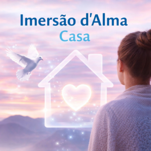 Imersão d’Alma - Casa